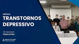Módulo de Transtornos Depressivos da Pós Graduação em Psiquiatria